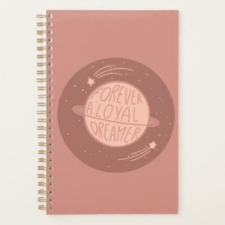 Forever a Loyal Dreamer Planner