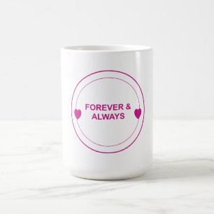 Forever & Always – Timeless Love Typography Design Coffee Mug