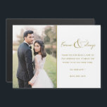 Forever and Always Gold Wedding Photo Thank You<br><div class="desc">Gold script "Forever and always" design wedding thank you magnets featuring your favourite wedding photo. Show your family and friends your appreciation for being a part of your wedding celebration with a customised photo thank you magnet,  it will be a memorable keepsake for years to come.</div>