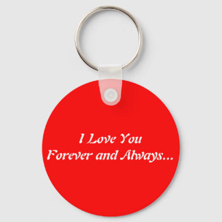 Forever and Always... Key Ring