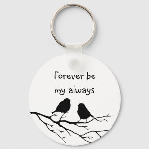 Forever be My Always with Little 'Birds Key Ring