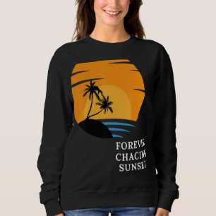 Forever Chasing Sunset Sweatshirt