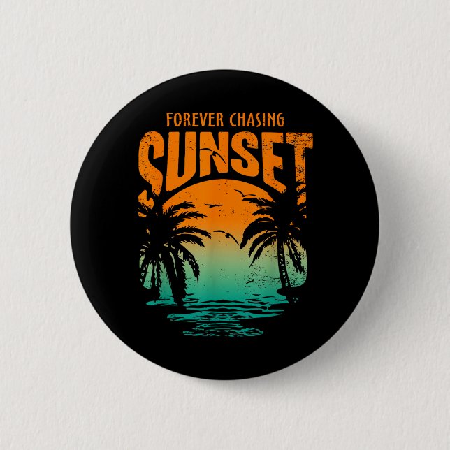 Forever Chasing Sunset Workout Summer Casual 6 Cm Round Badge (Front)