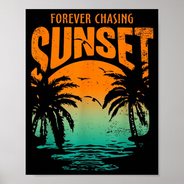 Forever Chasing Sunset Workout Summer Casual Poster (Front)
