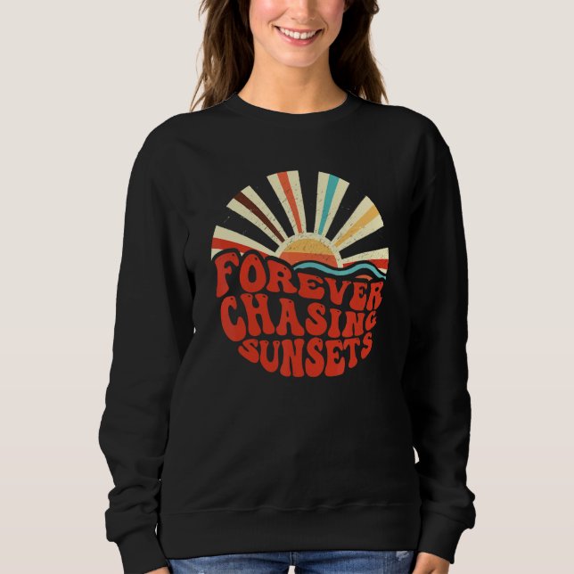 Forever Chasing Sunsets Beach Summer Sunset Sweatshirt (Front)