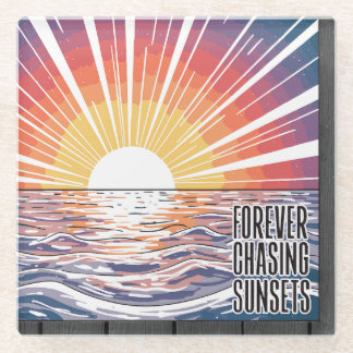 Forever Chasing Sunsets Coaster