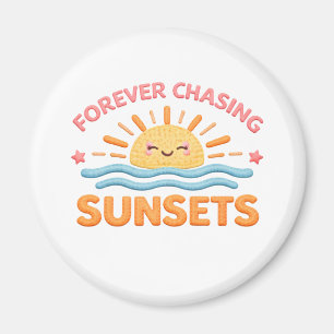 Forever Chasing Sunsets Cute Smiling Sunset Magnet