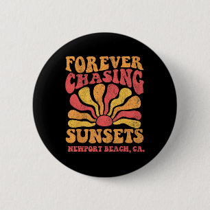Forever Chasing Sunsets Newport Beach California 7 6 Cm Round Badge