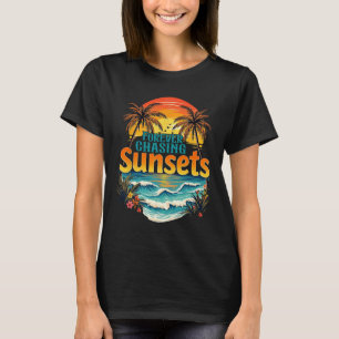 Forever Chasing Sunsets Summer Vibes Beach Family  T-Shirt
