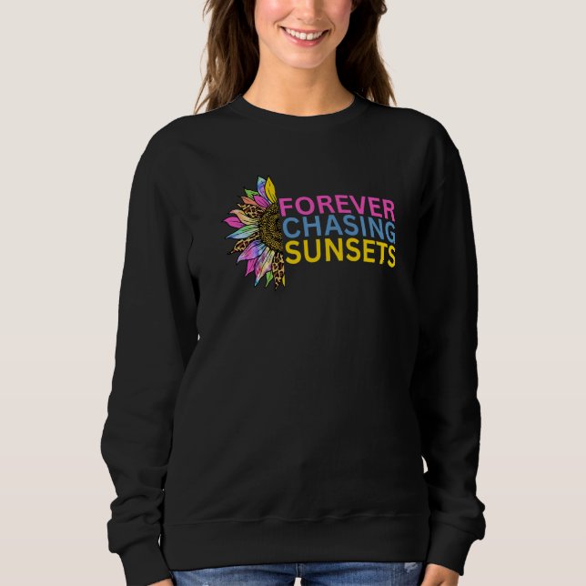 Forever Chasing Sunsets sunFlower Leopard sunset A Sweatshirt (Front)