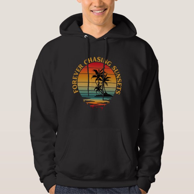 FOREVER CHASING SUNSETS T-Shirt Sweatshirt (Front)