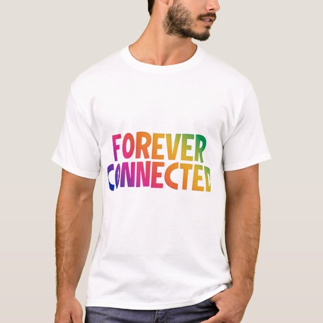 Forever Connected T-Shirt (Front)