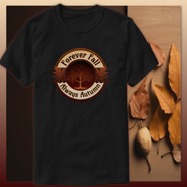 Forever Fall, Always Autumn Tree Adult T-Shirt (Creator Uploaded)