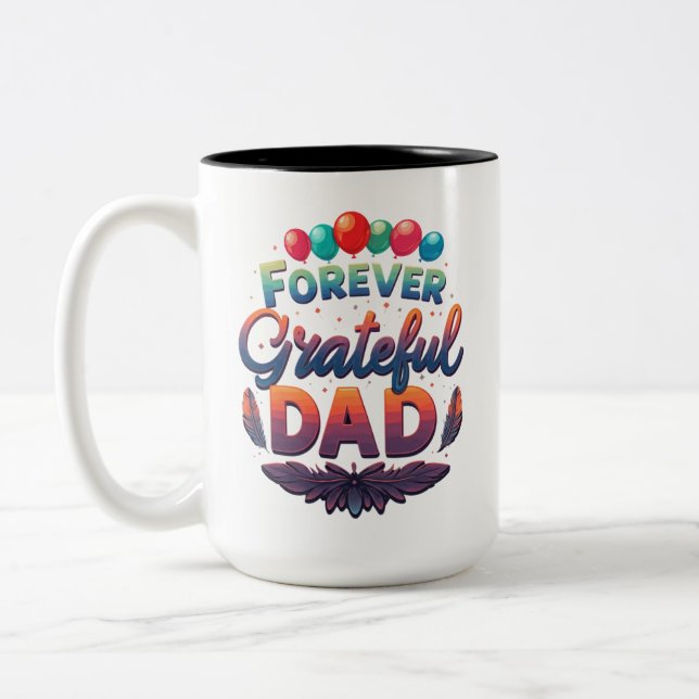 Forever Grateful, Dad - Two-Tone Mug (15 oz)   (Left)