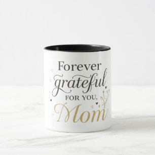 Forever Grateful For You Mum Minimal Design Eleg Mug