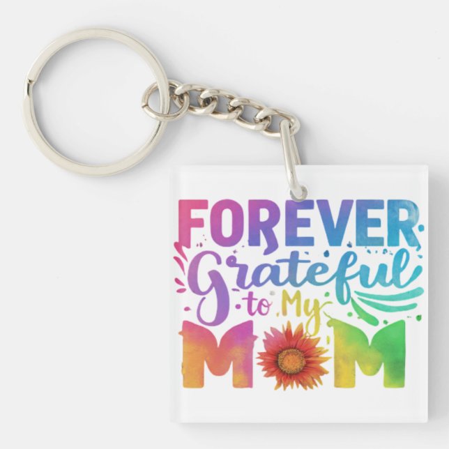 Forever Grateful to My Mum Key Ring (Front)