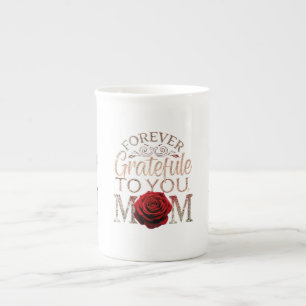 Forever Grateful to You, Mum – Speciality Bone China Mug