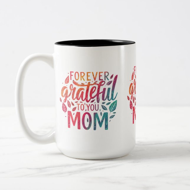 Forever Grateful to You, Mum - Two-Tone Mug  (Left)