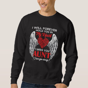 Forever Hold My Aunt In My Heart Always Love & Mis Sweatshirt