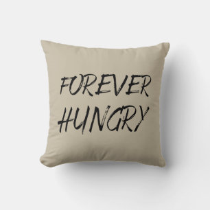 Forever hungry funny food sayings graffiti cushion