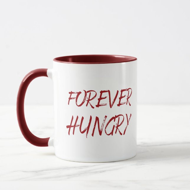 Forever hungry funny food sayings graffiti mug (Left)