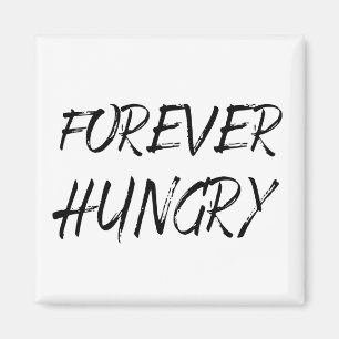 forever hungry graffiti text script lettering magnet