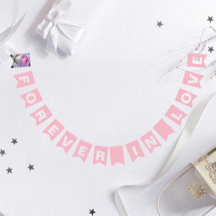 Forever in Love Blush Pink Wedding Bunting