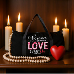FOREVER IN LOVE WITH YOU DUFFLE BAG