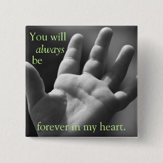 Forever in My Heart 15 Cm Square Badge