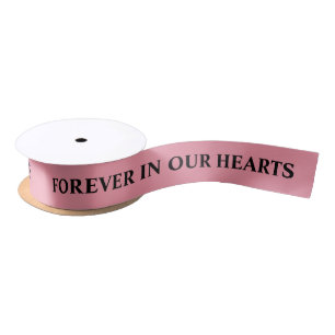 Forever in our hearts   Baby Pink Colour Satin Ribbon