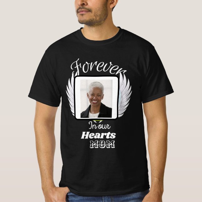 Forever in our hearts , custom memorial   T-Shirt (Front)
