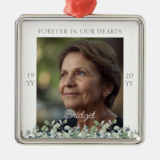 Forever In Our Hearts Eucalyptus Remembrance Metal Ornament (Front)