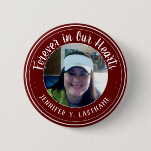 Forever In Our Hearts One Photo Remembrance Button