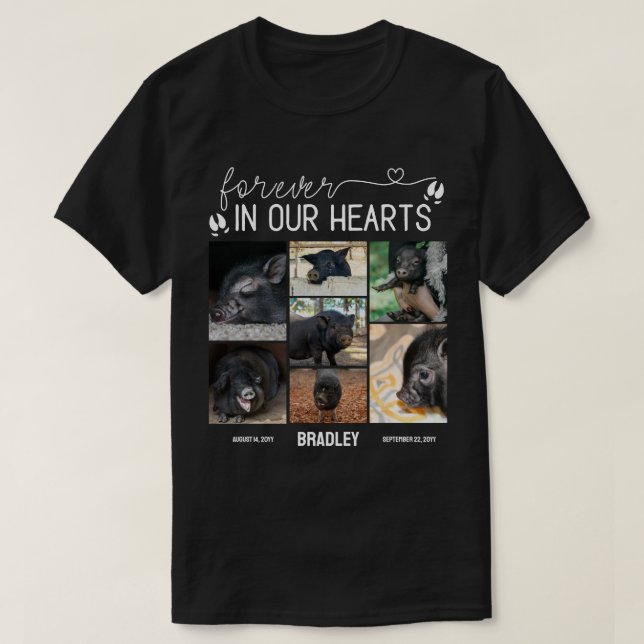 Forever In Our Hearts Pig Memorial Photo Collage T-Shirt (Design Front)