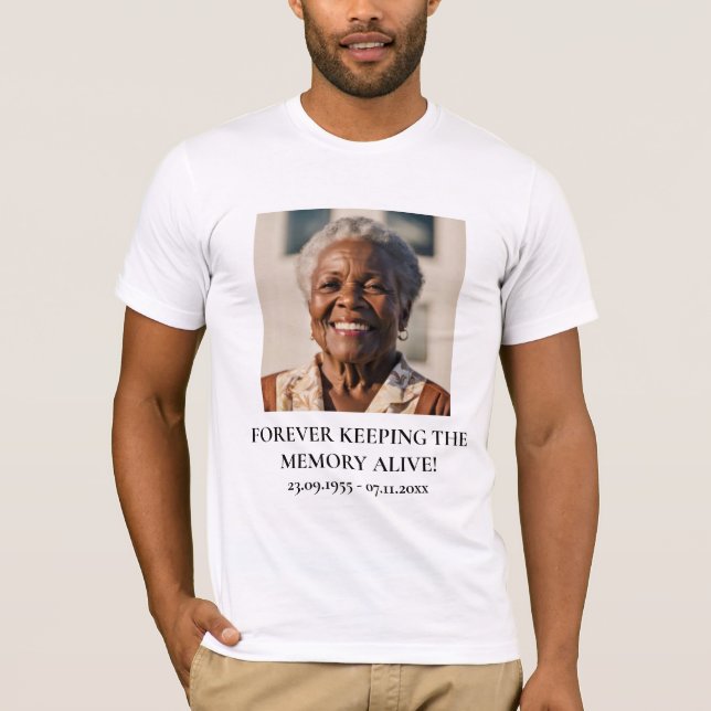 Forever Keeping The Memory Alive Memorial Funeral T-Shirt (Front)