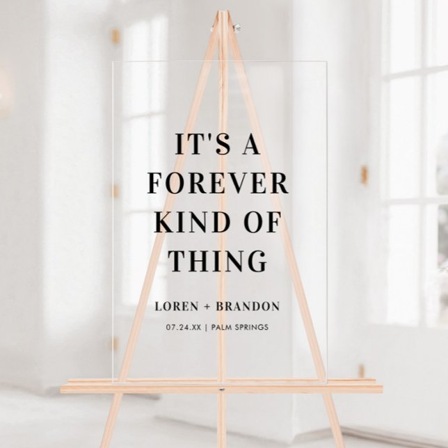 Forever Kind Of Thing Wedding Modern Welcome Acrylic Sign (Creator Uploaded)