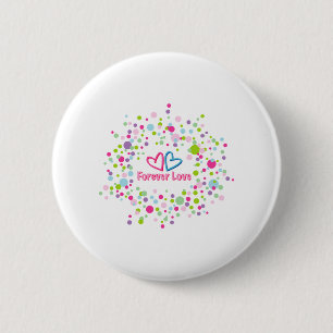 Forever Love 6 Cm Round Badge
