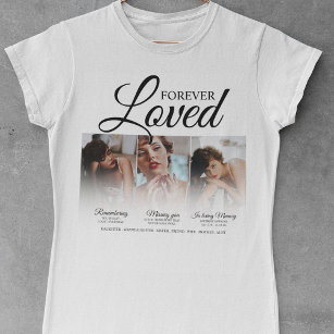 Forever Loved Memorial 3 Photo Memorial T-Shirt