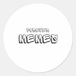 Forever Memes 🌐 Funny Meme Classic Round Sticker