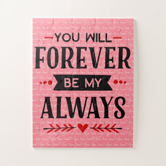 Forever My  Always Jigsaw Puzzle (Vertical)