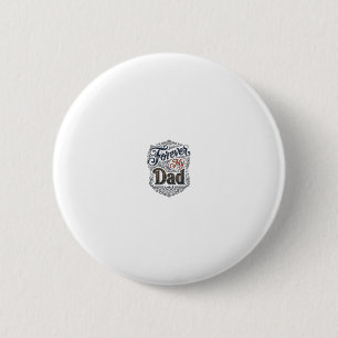 Forever My Dad Vintage Engraving Father’s Day Shir 6 Cm Round Badge