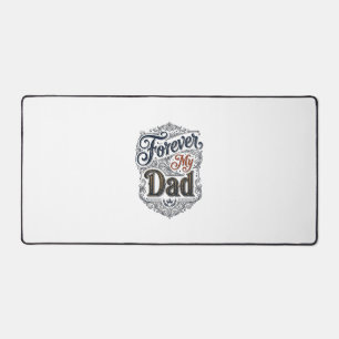 Forever My Dad Vintage Engraving Father’s Day Shir Desk Mat