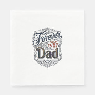 Forever My Dad Vintage Engraving Father’s Day Shir Napkin