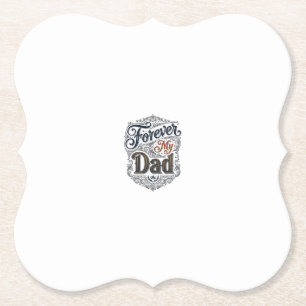 Forever My Dad Vintage Engraving Father’s Day Shir Paper Coaster