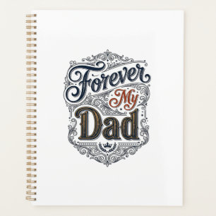Forever My Dad Vintage Engraving Father’s Day Shir Planner