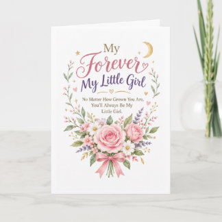 Forever My Little Girl Card