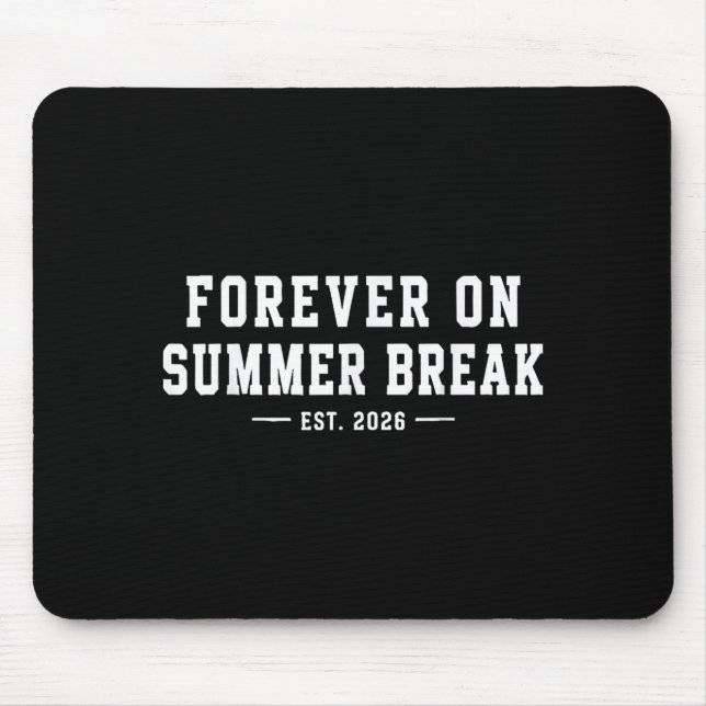 Forever On Summer Break Cute Summer Retired Mouse Pad (Front)