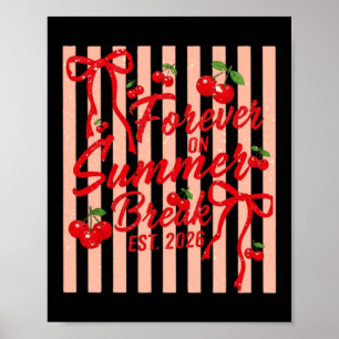 Forever On Summer Break Retirement Cute Summer Poster