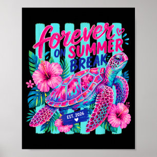 Forever on summer break turtle sea tropical beach poster