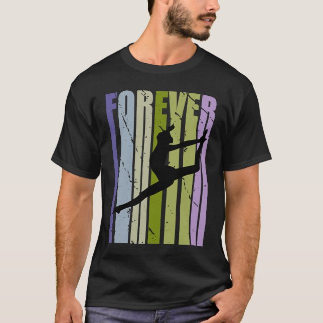 Forever Retro Dance Motivational Inspiring Cute Co T-Shirt (Front)
